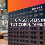 Ginger to Launch in Tuticorin, Tamil Nadu
